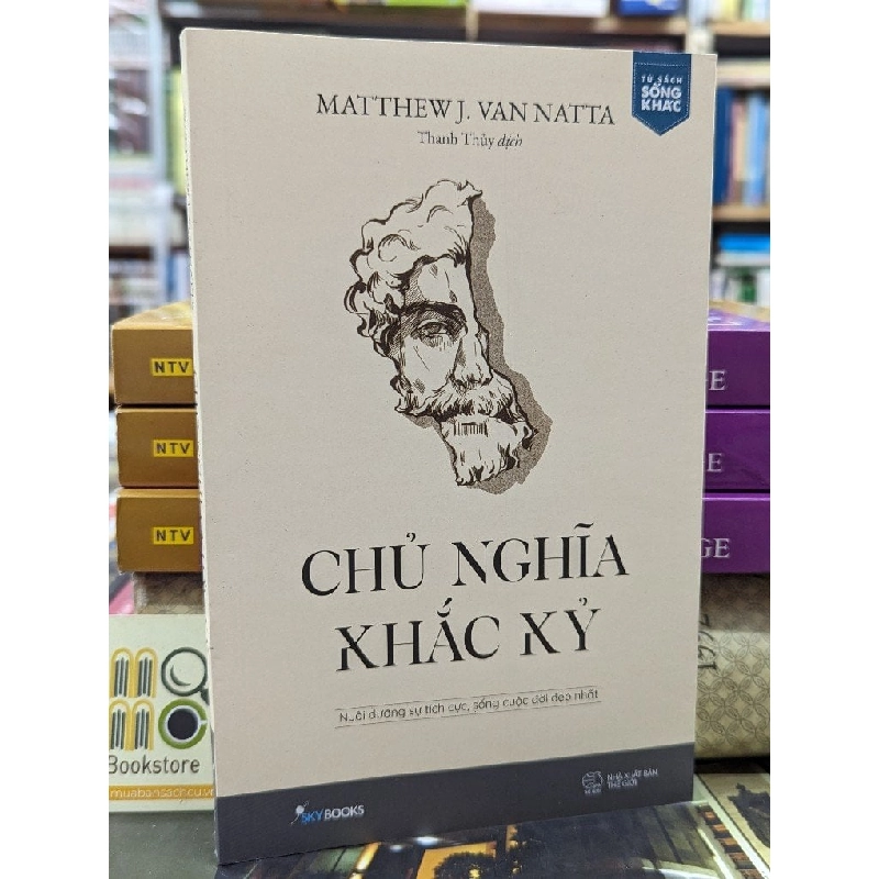 CHỦ NGHĨA KHẮC KỶ - MATTHEW J. VAN NATTA 138924