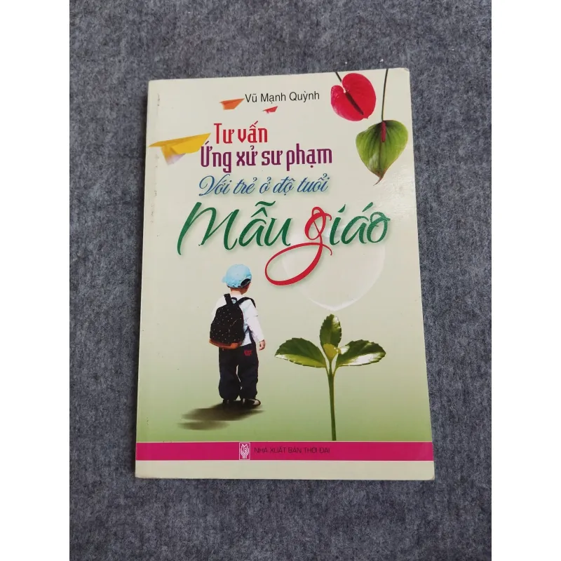 TƯ VẤN ỨNG XỬ SƯ PHẠM VỚI TRẺ Ở ĐỘ TUỔI MẪU GIÁO 570593