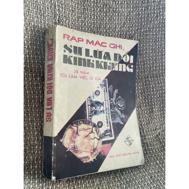 Sự lừa dối kinh khủng. Tác giả: Ráp Mắc Ghi (Ralph McGehee) 1025185