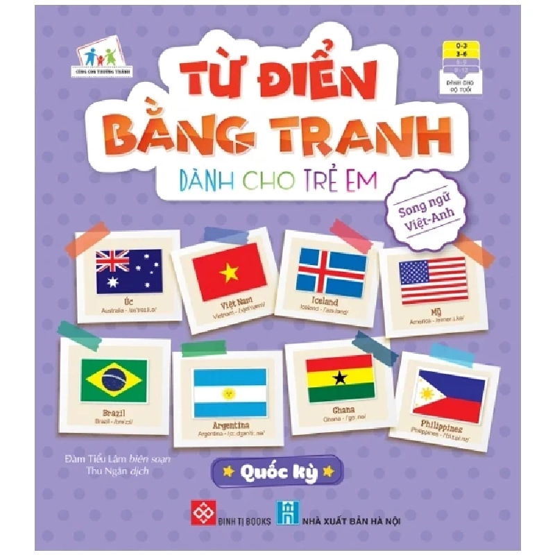 Từ Điển Bằng Tranh Dành Cho Trẻ Em - Quốc Kỳ - Đàm Tiểu Lâm 334596