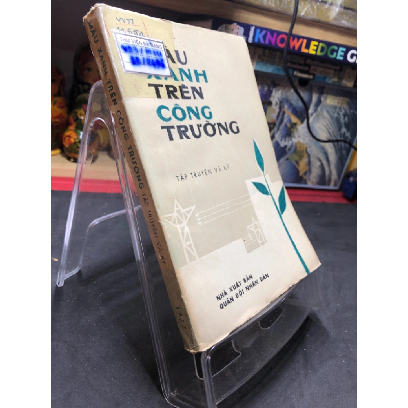 Màu xanh trên công trường 1977 truyện và ký mới 50% ố bẩn bung bìa Nhiều tác giả HPB0906 SÁCH VĂN HỌC 164640