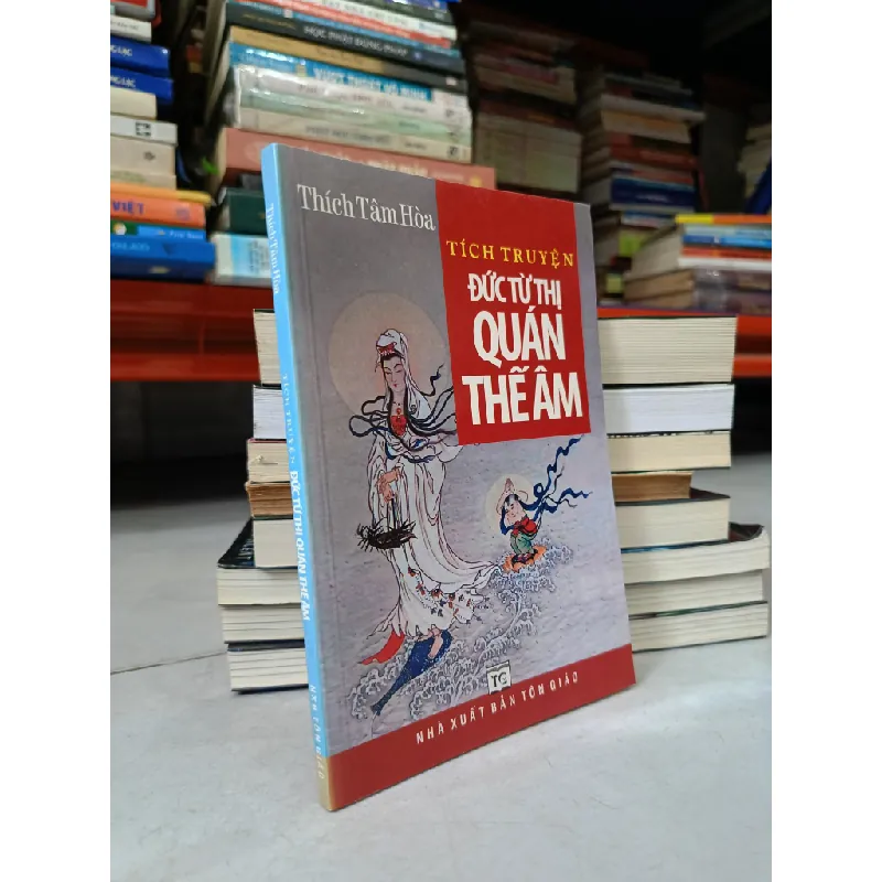 Tích truyện đức từ thị Quan Thế Âm - Thích Tâm Hòa 449924