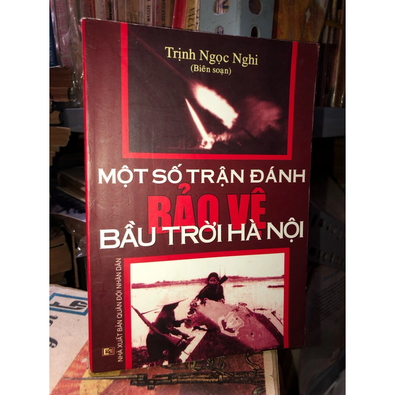Một số trận đánh bảo vệ bầu trời Hà Nội - Trịnh Ngọc Nghi 499122