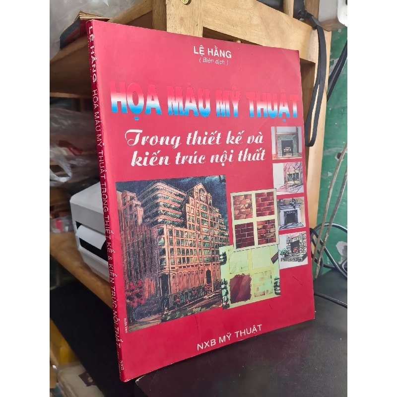 Hoạ màu mỹ thuật trong thiết kế và kiến trúc nội thất - Lệ Hằng biên dịch 753317