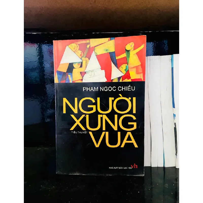 Người xưng vua - Phạm Ngọc Chiểu 555327
