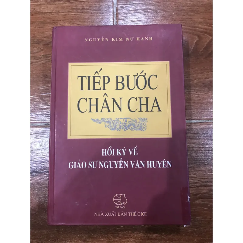 Tiếp Bước Chân Cha - Hồi ký về giáo sư Nguyễn Văn Huyên (c) 722855