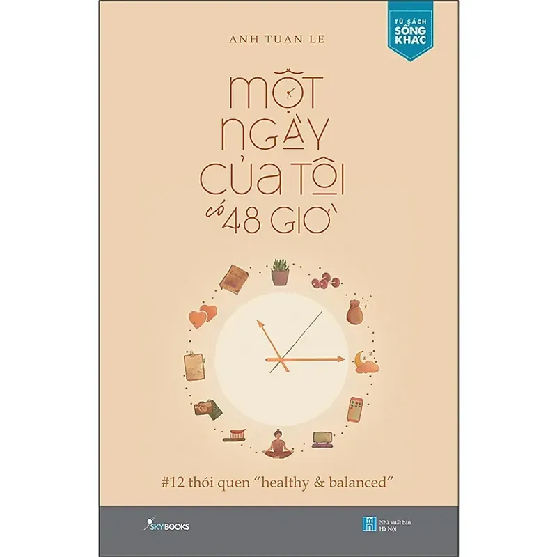 Sách Một Ngày Của Tôi Có 48 Giờ - 12 Thói Quen “Healthy & Balanced” 674571
