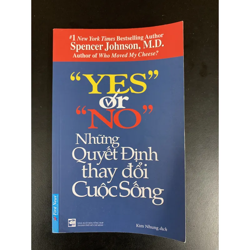(Sách cũ) "Yes" or "No" Những quyết định thay đổi cuộc sống - Spencer Johnson, M.D. 958480