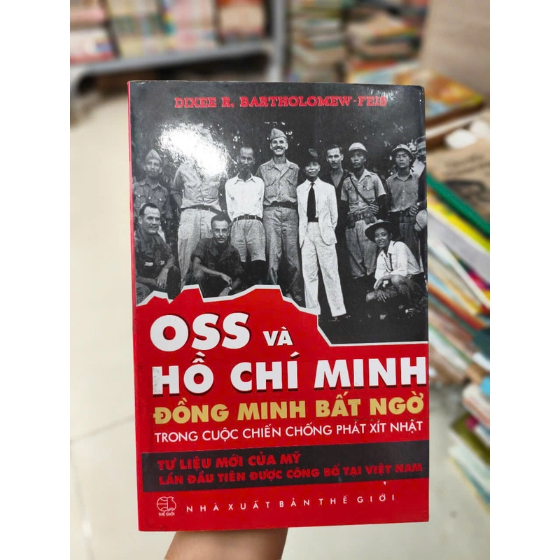 OSS Và Hồ Chí Minh Đồng Minh Bất Ngờ Trong Cuộc Chiến Chống Phát Xít Nhật 497210