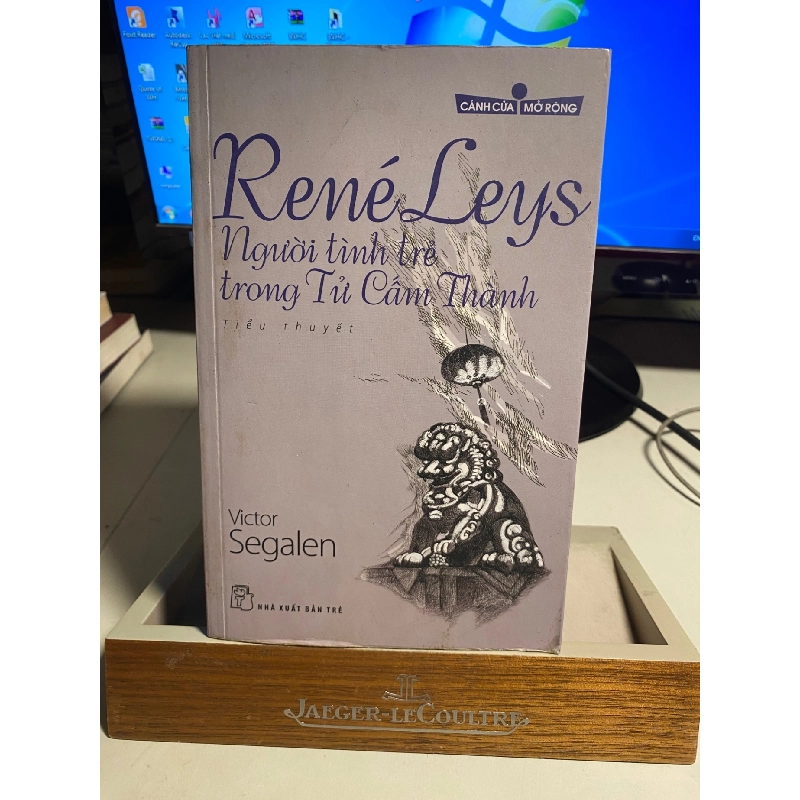 René Leys - Người Tình Trẻ Trong Tử Cấm Thành (Tủ Sách Cánh Cửa Mở Rộng) - Victor Segalen Sách văn học STB0302 908835