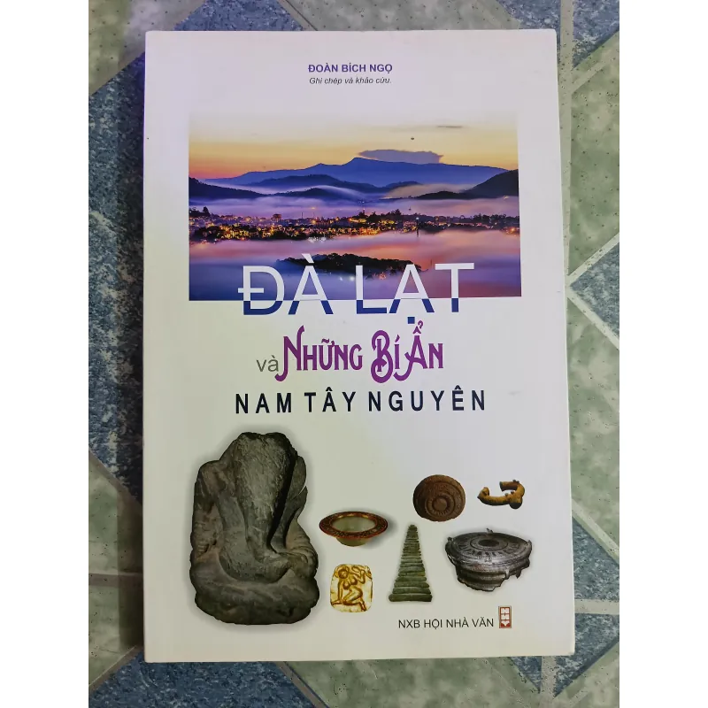 Đà Lạt và những bí ẩn Nam Tây Nguyên - Đoàn Bích Ngọ 598316