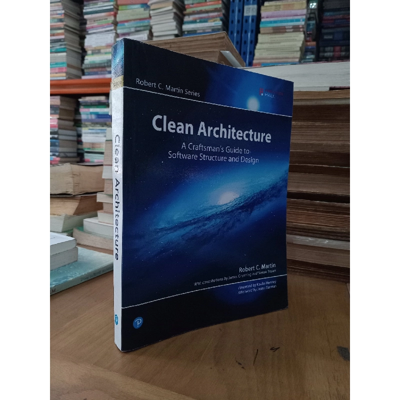 Clean Architecture: A craftsman's guide to software structure and design - Robert C. Martin Series 998363