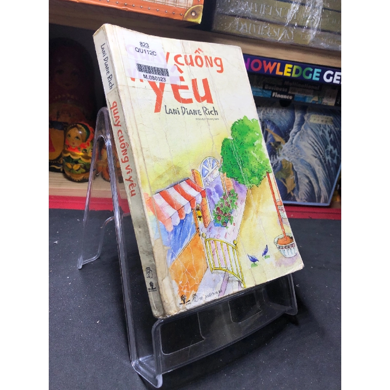 Quay Cuồng Vì Yêu mới 70% ố vàng, bẩn bìa, bìa có nếp gấp 2009 Lani Diane Rich HPB0906 SÁCH VĂN HỌC 914903