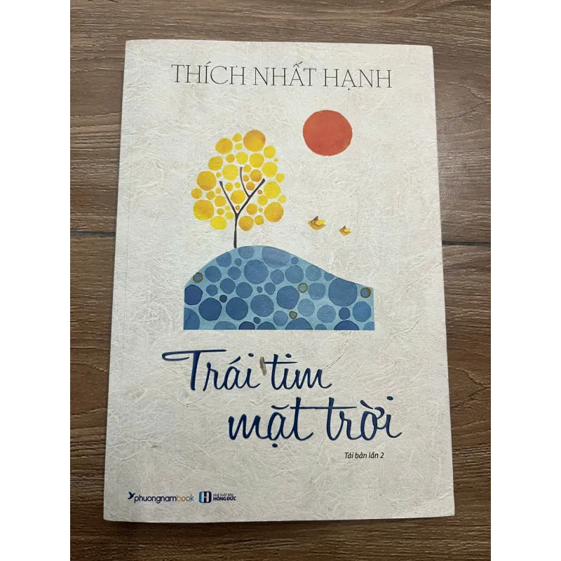 Trái Tim Mặt Trời - Tác giả: Thích Nhất Hạnh 928270