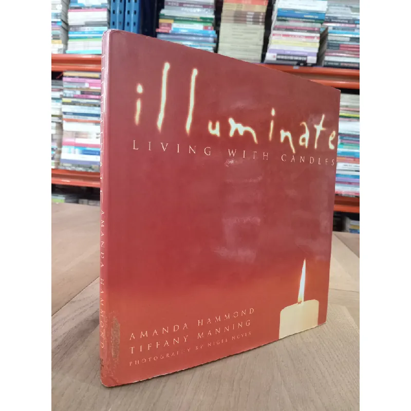 Illuminate: Living with candles - Amanda Hammond, Tiffany Manning 565034