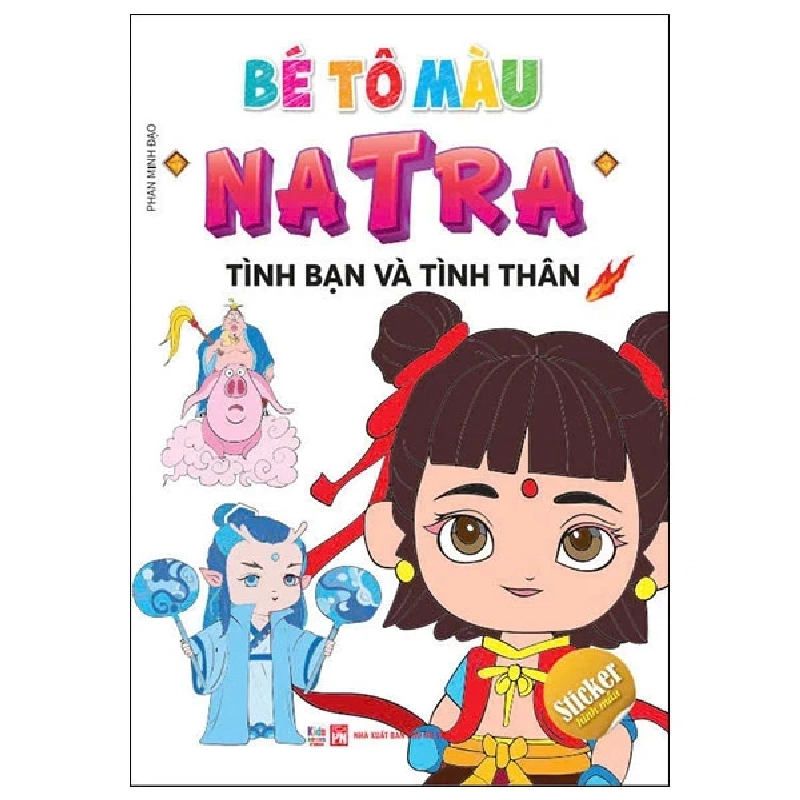 Bé Tô Màu Natra - Tình Bạn Và Tình Thân - Phan Minh Đạo 453901