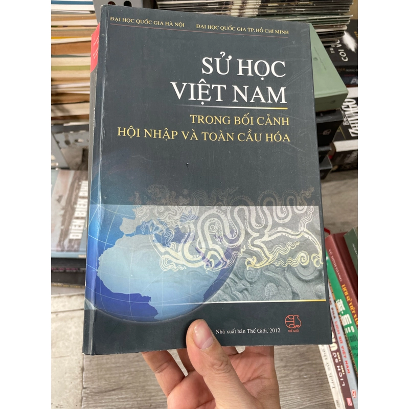 Sử học Việt Nam trong bối cảnh hội nhập và toàn cầu hóa 362715