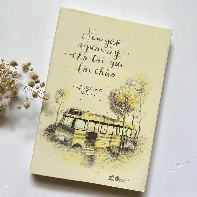 Bán sách cũ- Nếu gặp người ấy cho tôi gửi lời chào – Ichikawa Takuji 564216