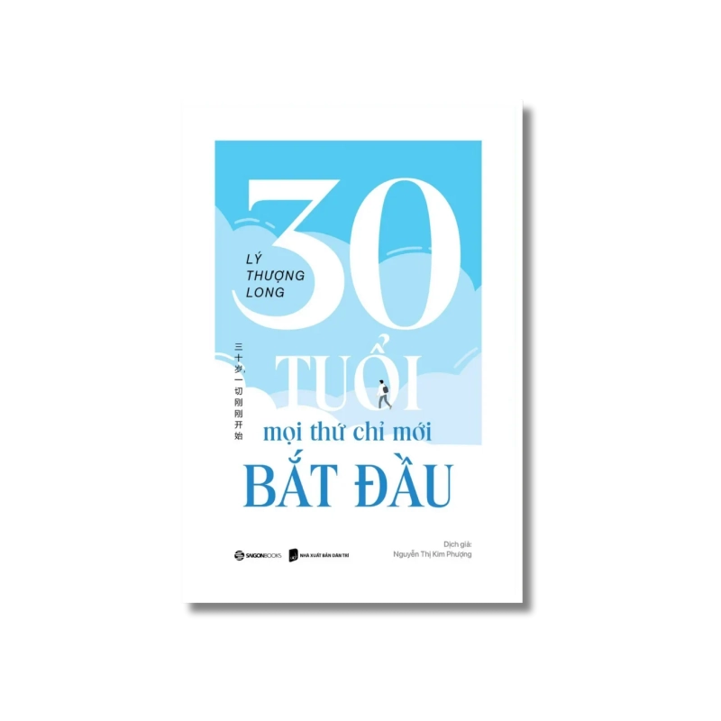 30 tuổi - mọi thứ chỉ mới bắt đầu- Lý Thượng Long 725180