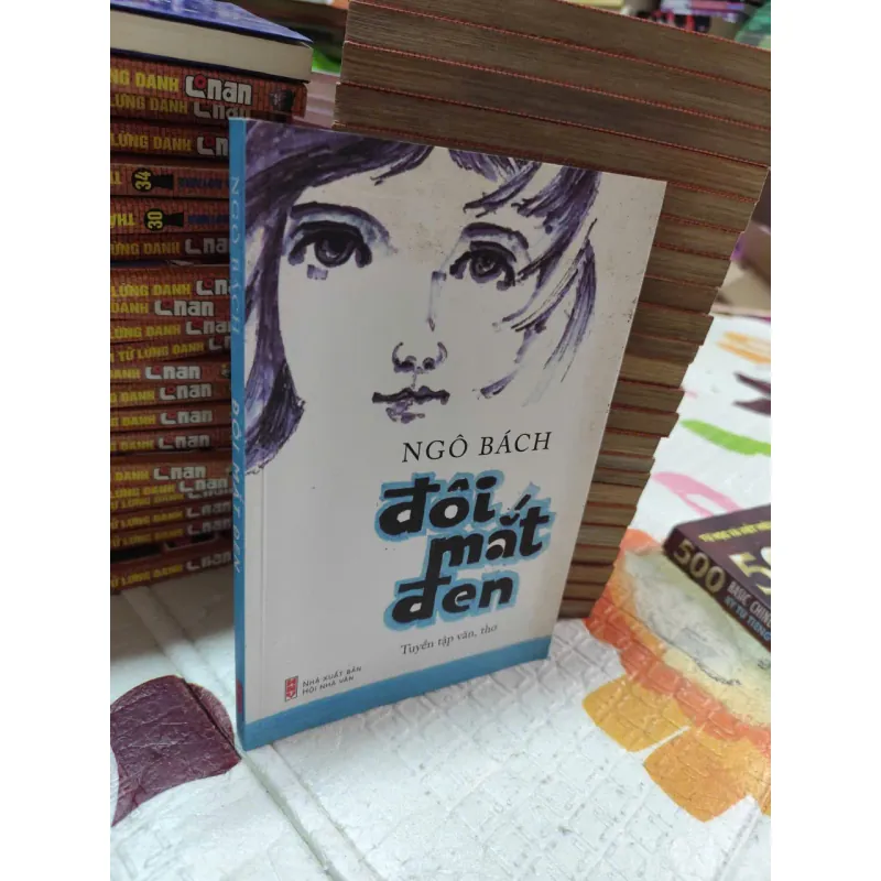 ĐÔI MẮT ĐEN – NGÔ BÁCH (TUYỂN TẬP VĂN, THƠ) - K4 1017998