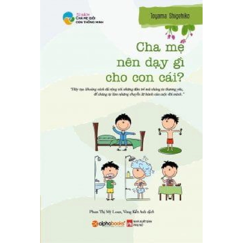 Cha Mẹ Nên Dạy Gì Cho Con Cái? - Toyama Shigehiko, Phan Thị Mỹ Loan, Vòng Kiết Anh ASB.PO Oreka Blogmeo 230225 515362
