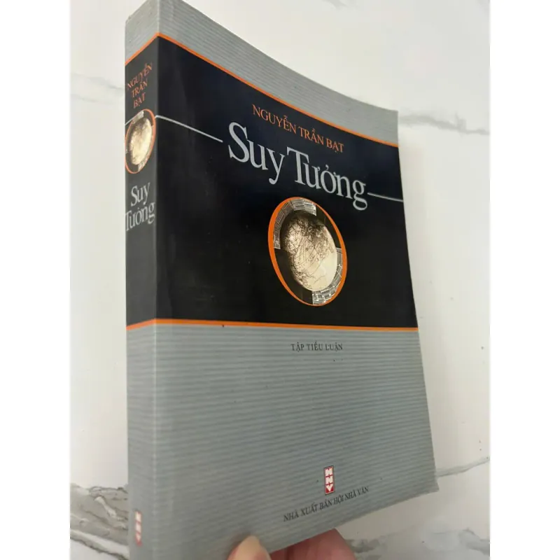 Suy Tưởng (Tập Tiểu luận) - Nguyễn Trần Bạt - Tiểu luận Triết học/Chính luận 705863