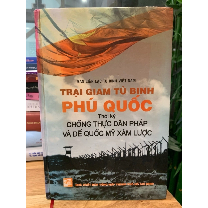 ban liên lạc tù binh Việt Nam trại giam tù binh Phú Quốc thời kỳ chống thực dân Pháp và đế quốc Mỹ xâm lược 782199