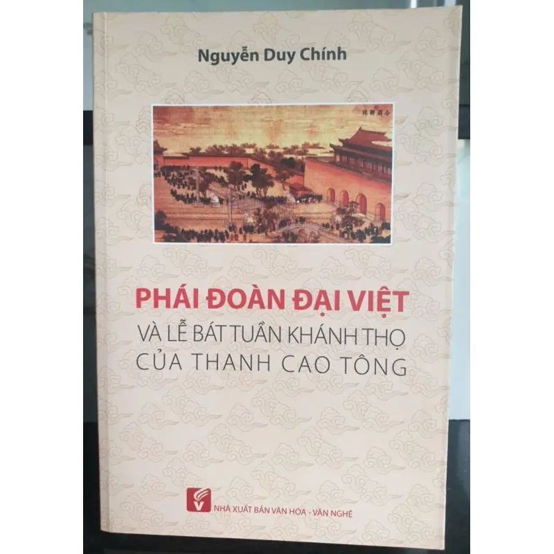 Phái Đoàn Đài Việt và Lễ Bát Tuần Khánh Thọ của Thanh Cao Tông 716563
