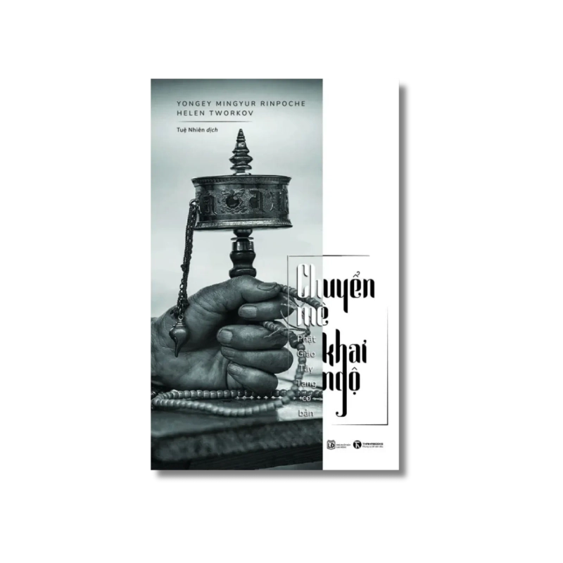 Chuyển mê khai ngộ: Phật giáo tây tạng cơ bản - Yongey Mingyur Rinpoche & Helen Tworkov 730015