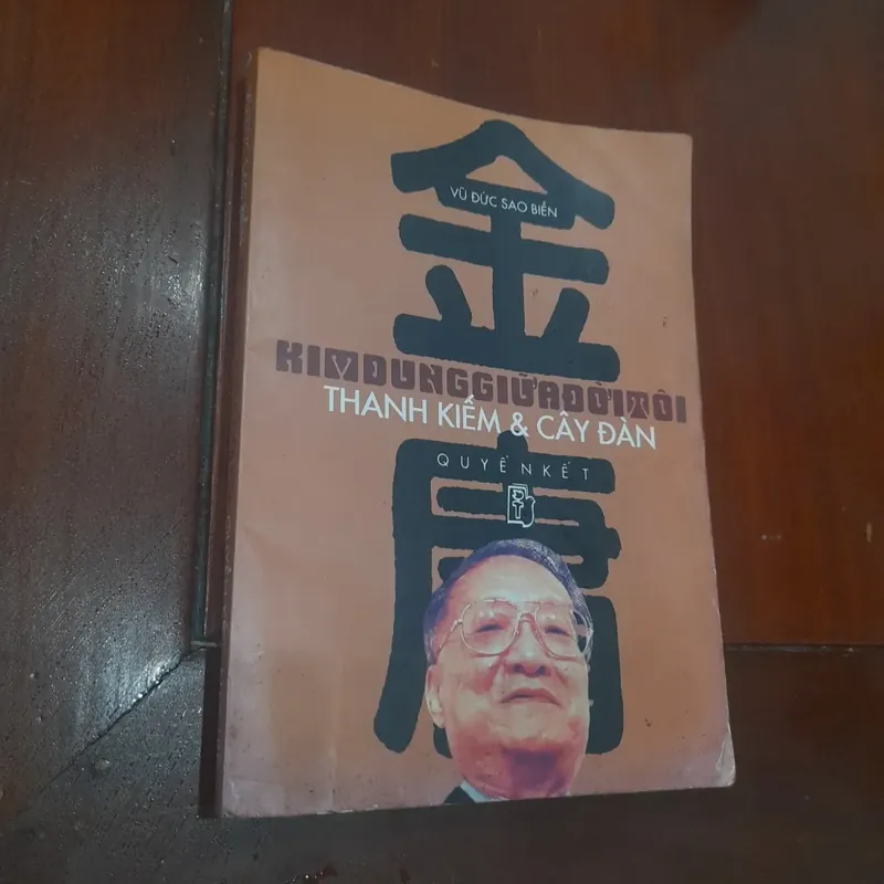 Vũ Đức Sao Biển - KIM DUNG GIỮA ĐỜI TÔI (quyển kết: Thanh Kiếm & Cây đàn) 612824