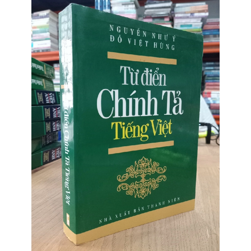 Từ Điển Chính Tả Tiếng Việt - Nguyễn Như Ý, Đỗ Việt Hùng 499634