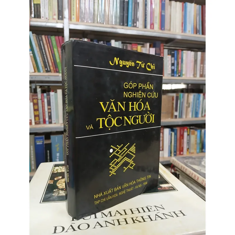 GÓP PHẦN NGHIÊN CỨU VĂN HÓA VÀ TỘC NGƯỜI - NGUYỄN TỪ CHI 728733