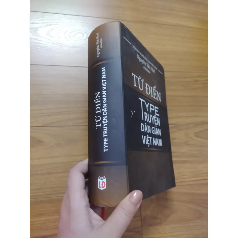 Sách: Từ điển Type truyện dân gian Việt Nam - TG: Nguyễn Thị Huế (Chủ Biên) - Bìa cứng đẹp 736811