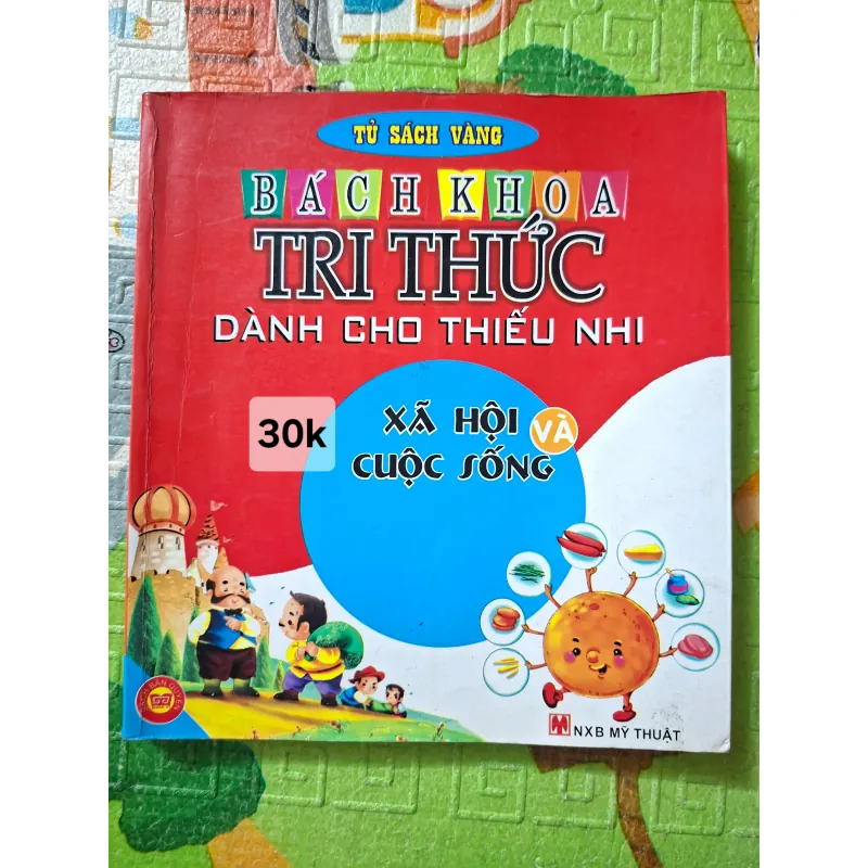 Bách Khoa Tri Thức Dành Cho Thiếu Nhi: Xã Hội Và Cuộc Sống 929796