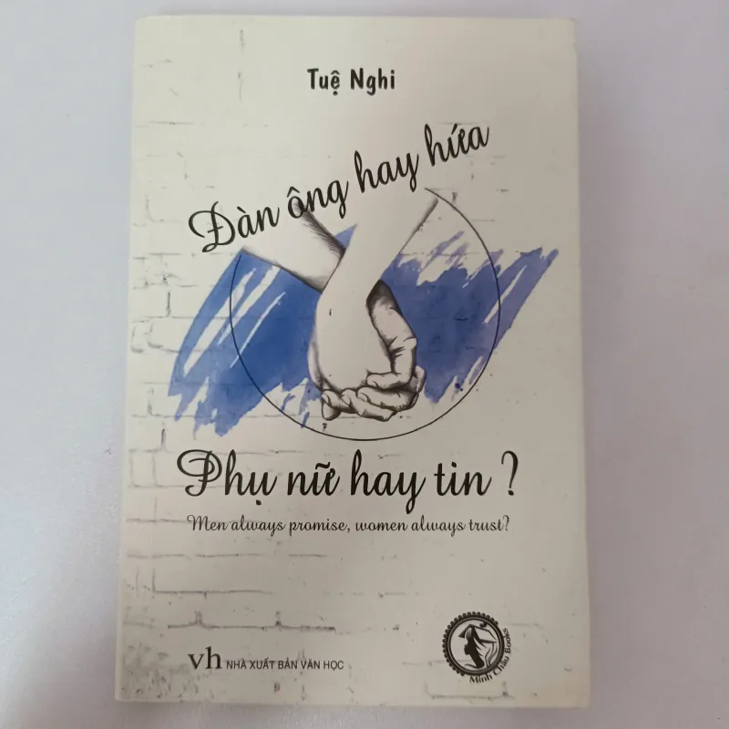 Đàn ông hay hứa, Phụ nữ hay tin? - Tuệ Nghi 926697