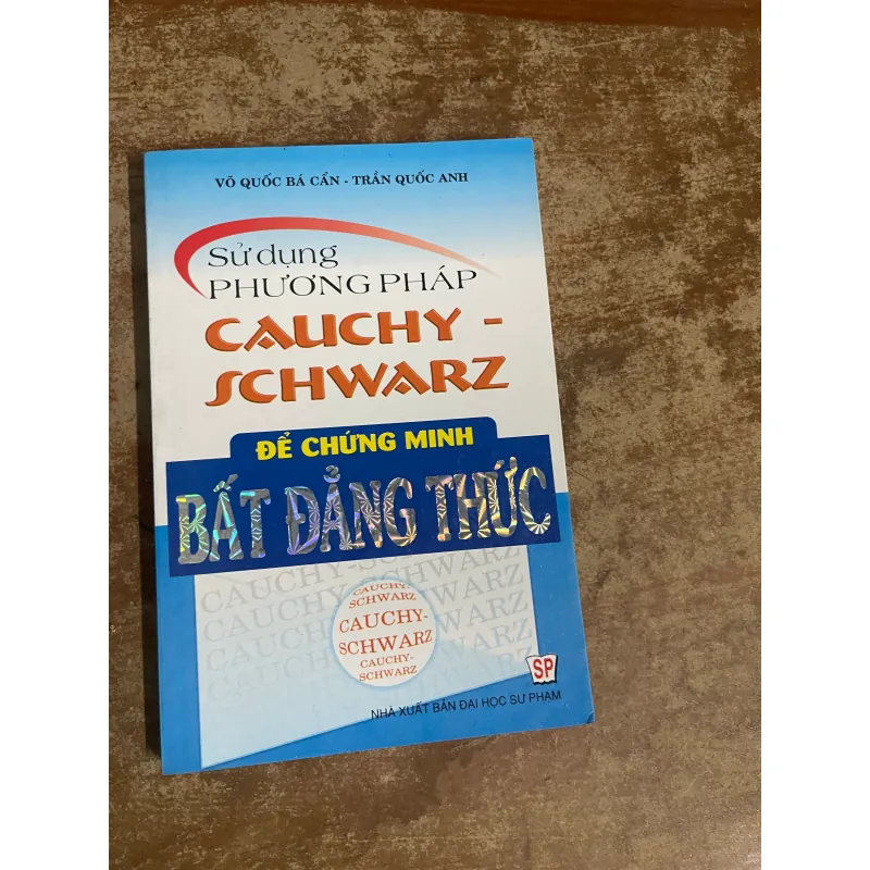 SỬ DỤNG PHƯƠNG PHÁP CAUCHY- SCHWARZ ĐỂ CHỨNG MINH BẤT ĐẲNG THỨC 732928