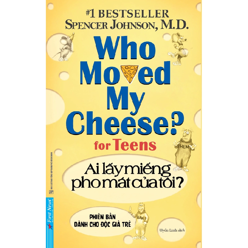 Ai Lấy Miếng Pho Mát Của Tôi ? - Phiên Bản Dành Cho Độc Giả Trẻ 2020 - Spencer Johnson, MD. New 100% HCM.PO 346839