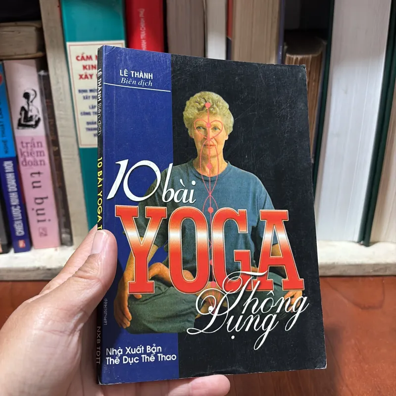 II Thể Dục Sức Khoẻ: 10 Bài Yoga Thông Dụng - Lê Thành - 1999 782396