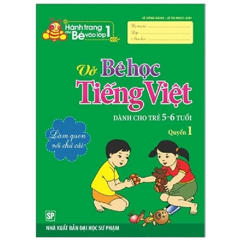 Hành Trang Bé Vào Lớp 1 - Vở Bé Học Tiếng Việt (Quyển 1) - Lê Hồng Đăng, Lê Thị Ngọc Ánh 318651