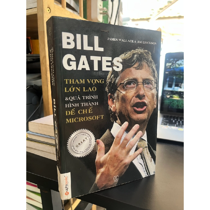 Bill Gates tham vọng lớn lao và quá trình hình thành đế chế Microsoft - James Wallace & Jim Erickson 472036