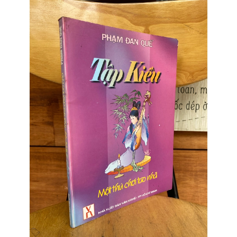 Tập Kiều: Một thú chơi tao nhã - Phạm Đan Quế 147020
