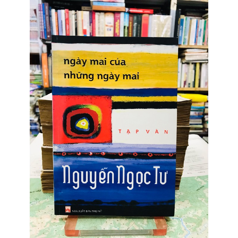 Ngày mai của những ngày mai - Nguyễn Ngọc Tư 53170