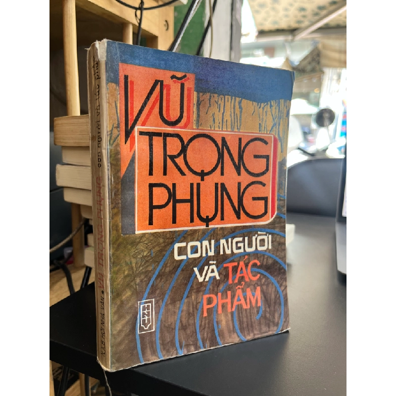 Con Người Và Tác Phẩm - Vũ Trọng Phụng 466153