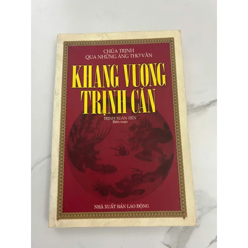 Khang Vương Trịnh Căn Qua Những Áng Thơ Văn – Biên soạn: Trịnh Xuân Tiến 601359