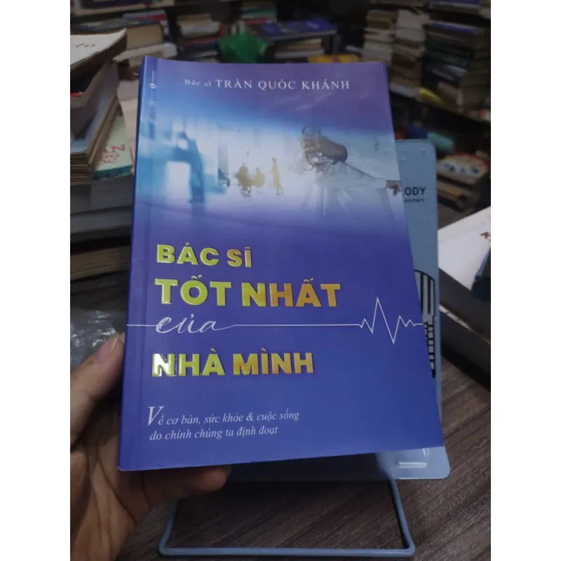 Sách: Bác sĩ tốt nhất của nhà mình - BS Trần Quốc Khánh 594614
