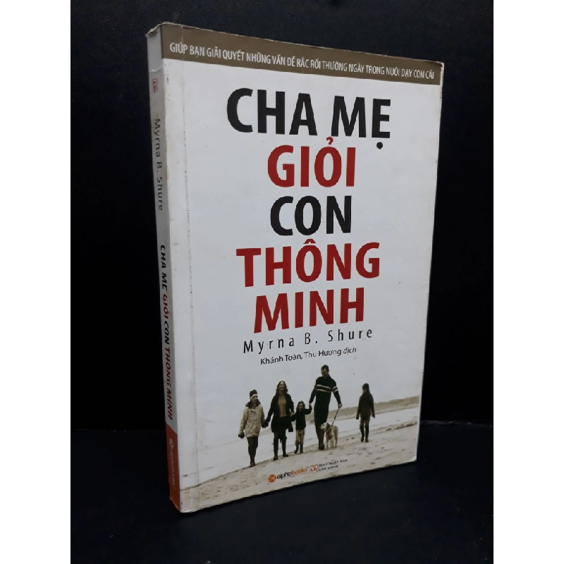 Cha mẹ giỏi con thông minh mới 80% ố gấp bìa có ký tên trang đầu 2015 HCM2809 Myrna B. Shure KỸ NĂNG 291058