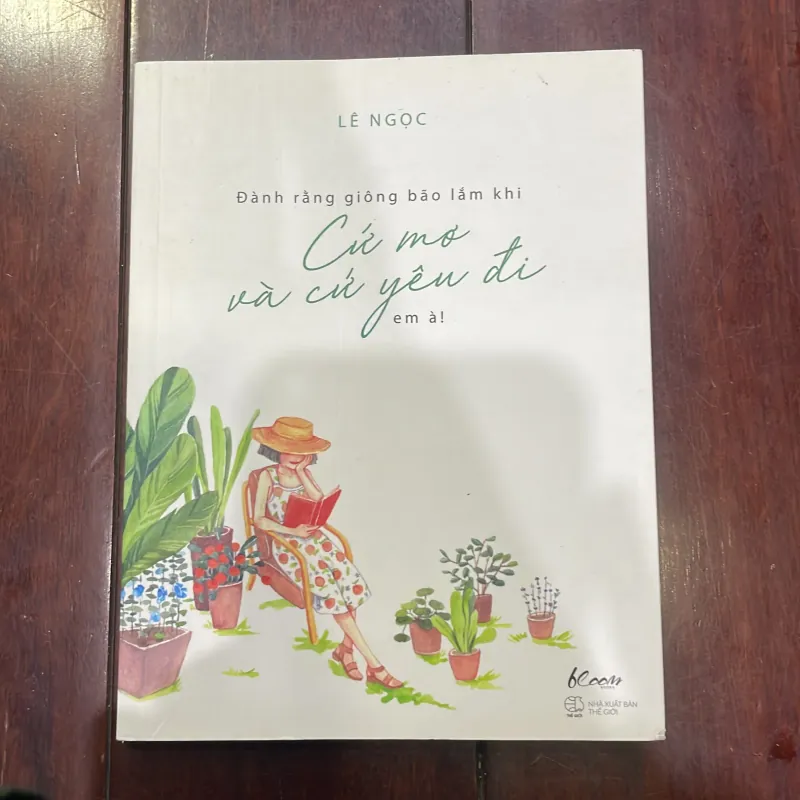 LÊ NGỌC / đành răng giông bão lắm khi : cứ mơ và cứ yêu đi em à - lê ngọc bloom  1038572