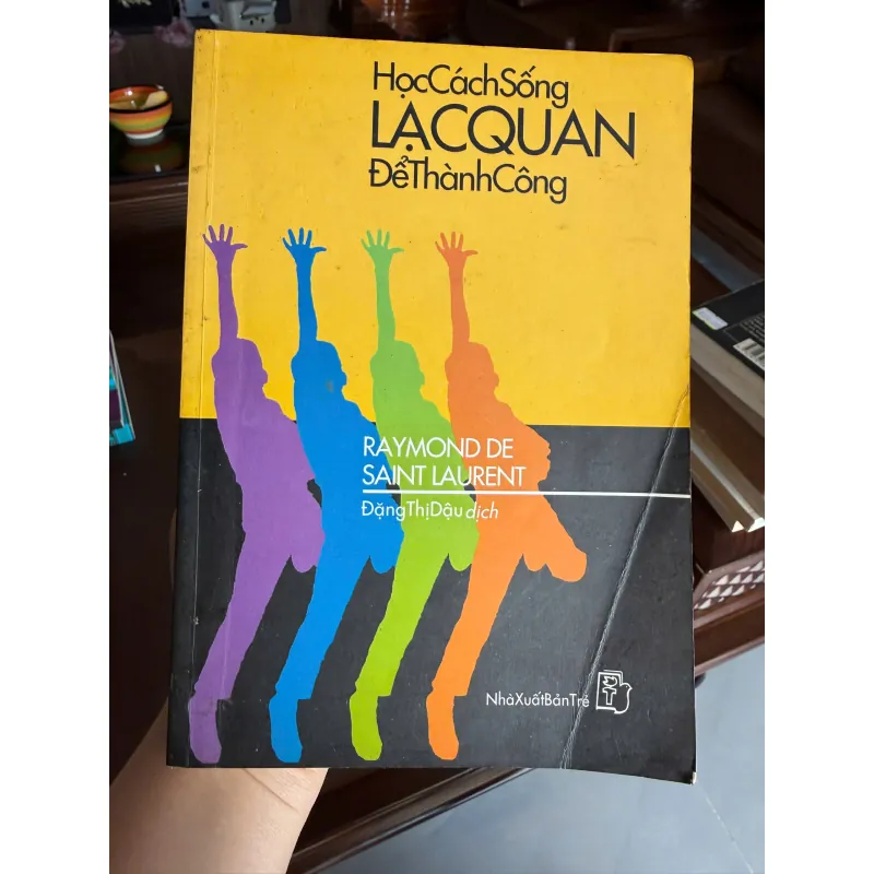 Học Cách Sống Lạc Quan Để Thành Công – Raymond de Saint Laurent- K2 996698