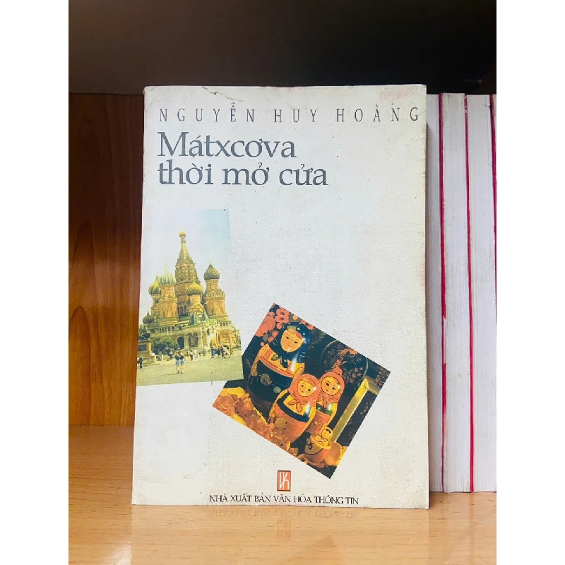 Mátxcơva thời mở cửa - Nguyễn Huy Hoàng - VĂN HỌC - VAVO2911-258 712790