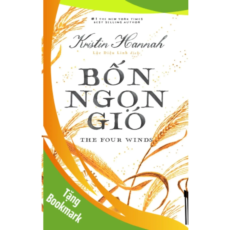 (TẶNG BOOKMARK) Bốn Ngọn Gió - The Four Winds Kristin Hannah - Huy Hoàng Book VĂN HỌC 940053